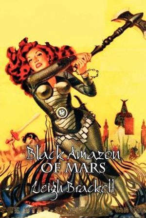 Black Amazon of Mars by Leigh Brackett, Science Fiction, Adventure image number 0