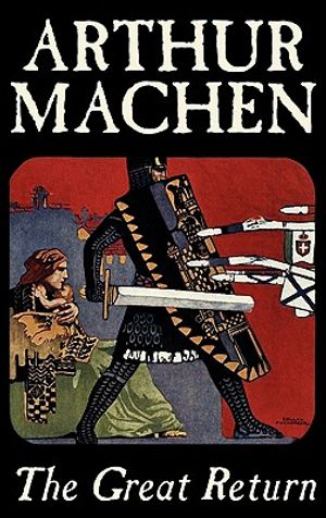The Great Return by Arthur Machen, Fiction, Fantasy image number 0