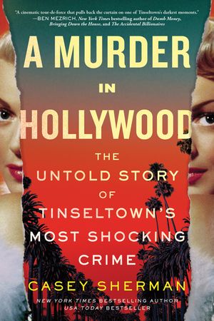 A Murder in Hollywood: The Untold Story of Tinseltown's Most Shocking Crime image number 0