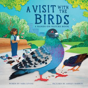 A Visit with the Birds: A Hands-On Nature Book image number 0