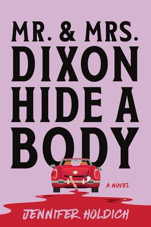 Mr. and Mrs. Dixon Hide a Body image number 0