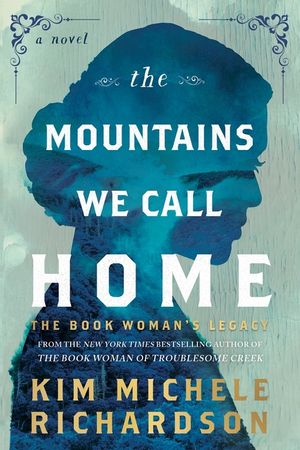 The Mountains We Call Home: The Book Woman's Legacy image number 0