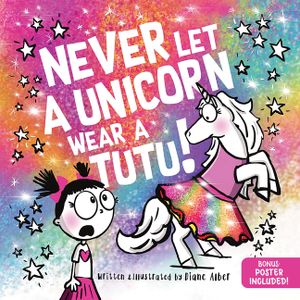 Never Let a Unicorn Wear a Tutu image number 0