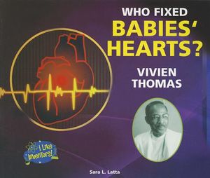 Who Fixed Babies' Hearts? Vivien Thomas image number 0