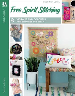 Free Spirit Stitching: 8 Vibrant and Colorful Adventures in Stitch image number 0