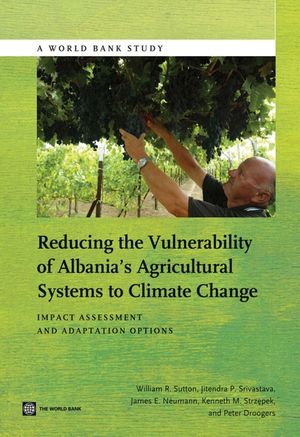 Reducing the Vulnerability of Albania's Agricultural Systems to Climate Change: Impact Assessment and Adaptation Options image number 0