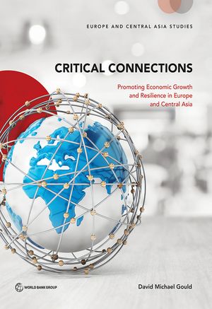 Critical Connections: Promoting Economic Growth and Resilience in Europe and Central Asia image number 0