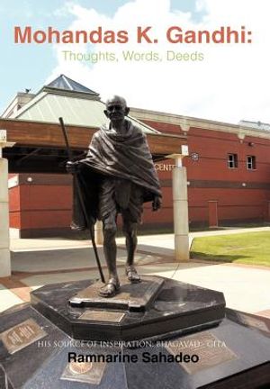 Mohandas K. Gandhi: Thoughts, Words, Deeds: His Source of Inspiration: Bhagavad - Gita image number 0