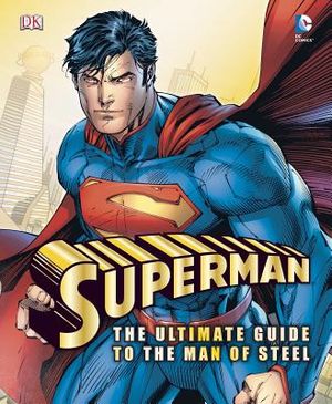 Superman: The Ultimate Guide to the Man of Steel image number 0