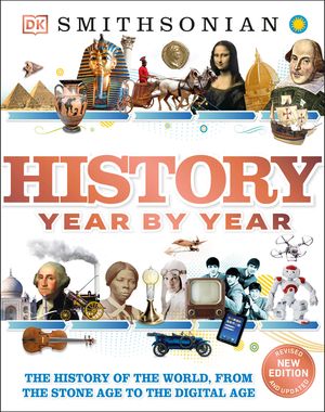 History Year by Year: The History of the World, from the Stone Age to the Digital Age image number 0