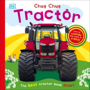 Chug, Chug Tractor: Lots of Sounds and Loads of Flaps! image number 0