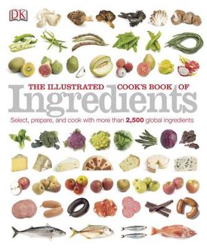 The Illustrated Cook's Book of Ingredients image number 0