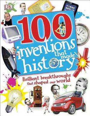 100 Inventions That Made History: Brilliant Breakthroughs That Shaped Our World image number 0