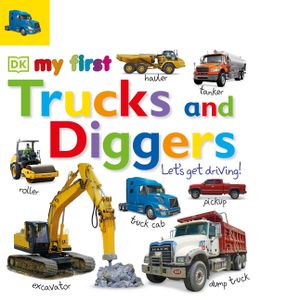 My First Trucks and Diggers: Let's Get Driving! image number 0