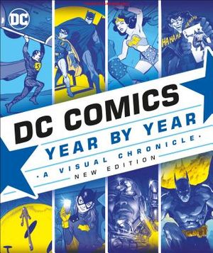 DC Comics Year by Year, New Edition: A Visual Chronicle image number 0