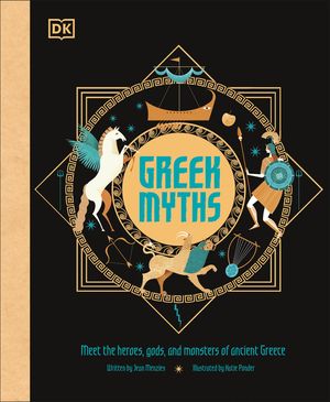 Greek Myths: Meet the Heroes, Gods, and Monsters of Ancient Greece image number 0