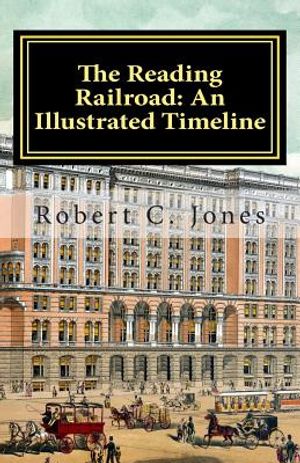 The Reading Railroad: An Illustrated Timeline image number 0