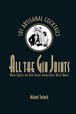 All the Gin Joints: New Spins on Gin from America's Best Bars image number 0