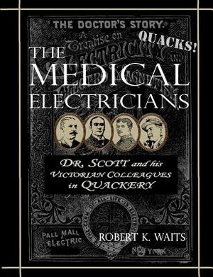 The Medical Electricians: George A. Scott and His Victorian Cohorts in Quackery image number 0