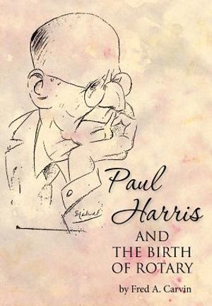 Paul Harris and the Birth of Rotary image number 0