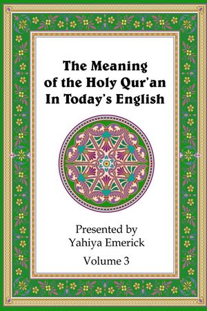 The Meaning of the Holy Qur'an in Today's English: Volume 3 image number 0