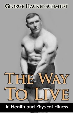 The Way To Live: In Health and Physical Fitness (Original Version, Restored) image number 0