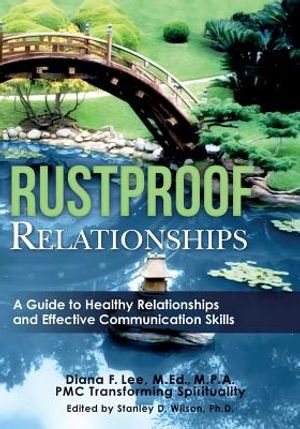 Rustproof Relationships: A Guide to Healthy Relationships and Effective Coping Skills image number 0