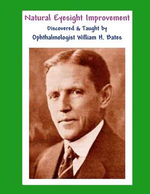 Natural Eyesight Improvement Discovered and Taught by Ophthalmologist William H. Bates: PAGE TWO - Better Eyesight Magazine (Black & White Edition) image number 0