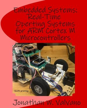 Embedded Systems: Real-Time Operating Systems for Arm Cortex M ...