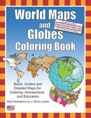 World Maps and Globes Coloring Book: Blank, Outline and Detailed Maps for Coloring, Home School and Education image number 0