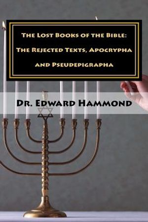 The Lost Books of the Bible: The Rejected Texts, Apocrypha and Pseudepigrapha image number 0