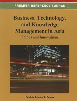 Business, Technology, and Knowledge Management in Asia: Trends and Innovations image number 0