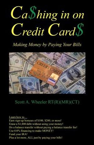 Cashing in on Credit Cards: Scott A. Wheeler, Rt (R) (MR)(CT) image number 0