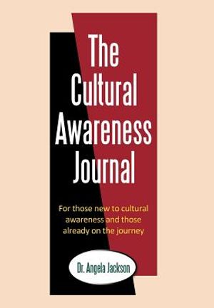 The Cultural Awareness Journal: For Those New to Cultural Awareness and Those Already on the Journey image number 0