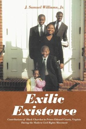 Exilic Existence: Contributions of Black Churches in Prince Edward County, Virginia During the Modern Civil Rights Movement image number 0
