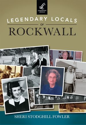 Legendary Locals of Rockwall image number 0