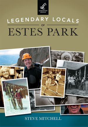 Legendary Locals of Estes Park image number 0