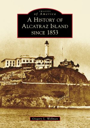 A History of Alcatraz Island Since 1853 image number 0