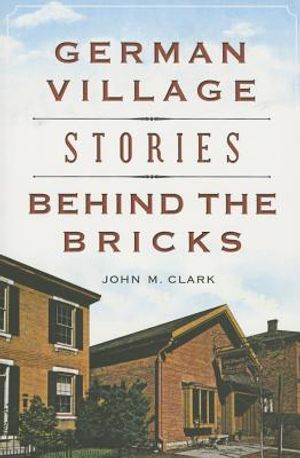 German Village Stories Behind the Bricks image number 0