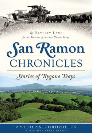 San Ramon Chronicles: Stories of Bygone Days image number 0