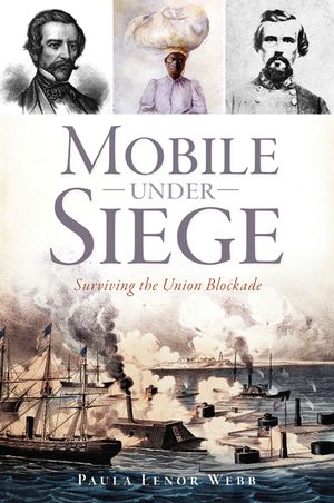 Mobile Under Siege: Surviving the Union Blockade image number 0
