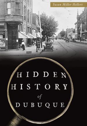 Hidden History of Dubuque image number 0