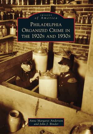 Philadelphia Organized Crime in the 1920s and 1930s image number 0