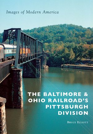 The Baltimore & Ohio Railroad's Pittsburgh Division image number 0