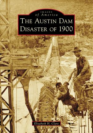 The Austin Dam Disaster of 1900 image number 0