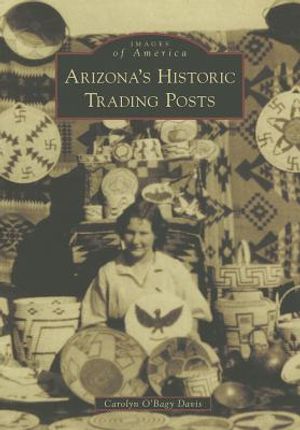 Arizona S Historic Trading Posts image number 0