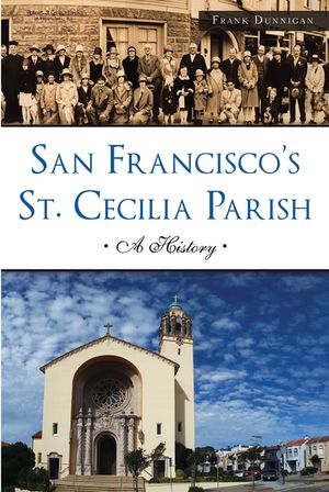 San Francisco's St. Cecilia Parish: A History image number 0