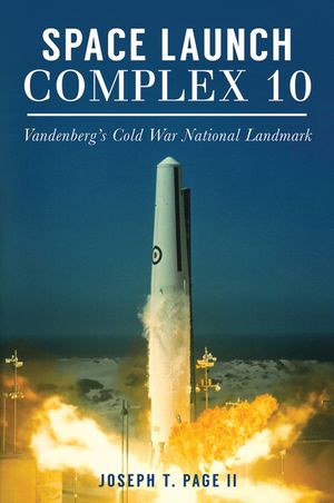 Space Launch Complex 10: Vandenberg's Cold War National Landmark image number 0