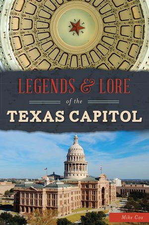 Legends & Lore of the Texas Capitol image number 0