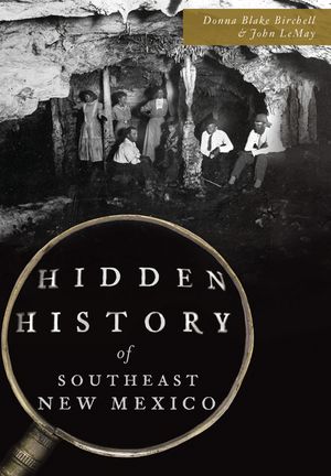 Hidden History of Southeast New Mexico image number 0